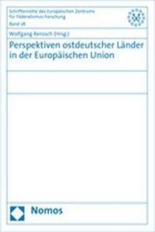 Книга Perspektiven ostdeutscher Länder in der Europäischen Union Wolfgang Renzsch