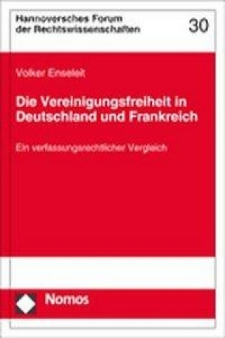 Kniha Die Vereinigungsfreiheit in Deutschland und Frankreich Volker Enseleit