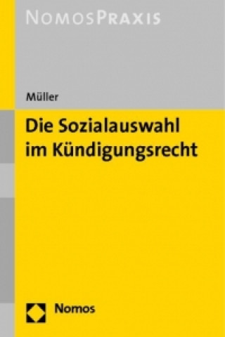 Kniha Die Sozialauswahl im Kündigungsrecht Knut Müller