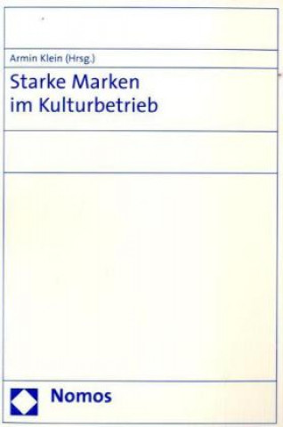 Buch Starke Marken im Kulturbetrieb Armin Klein