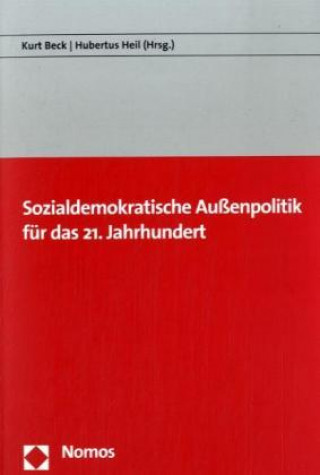 Книга Sozialdemokratische Außenpolitik für das 21. Jahrhundert Kurt Beck