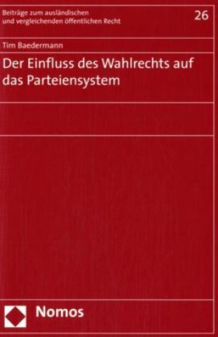 Könyv Der Einfluss des Wahlrechts auf das Parteiensystem Tim Baedermann