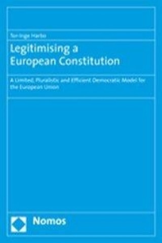 Βιβλίο Legitimising a European Constitution Tor-Inge Harbo