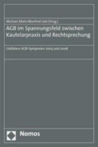 Livre AGB im Spannungsfeld zwischen Kautelarpraxis und Rechtsprechung Manfred Lieb