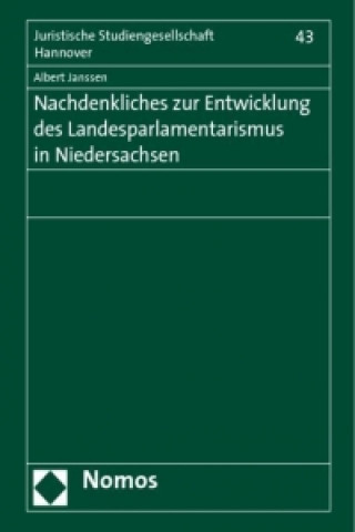 Książka Nachdenkliches zur Entwicklung des Landesparlamentarismus in Niedersachsen Albert Janssen