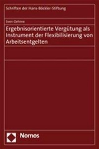 Kniha Ergebnisorientierte Vergütung als Instrument zur Flexibilisierung von Arbeitsentgelten Sven Oehme