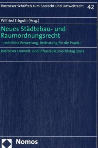 Книга Neues Städtebau- und Raumordnungsrecht Wilfried Erbguth