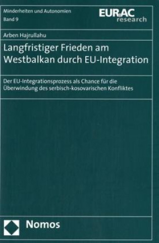 Książka Langfristiger Frieden am Westbalkan durch EU-Integration Arben Hajrullahu