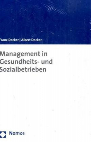Kniha Management in Gesundheits- und Sozialbetrieben Franz Decker