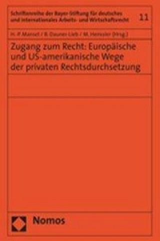 Könyv Zugang zum Recht: Europäische und US-amerikanische Wege der privaten Rechtsdurchsetzung Heinz-Peter Mansel