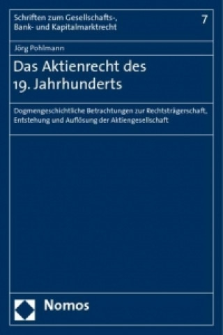 Carte Das Aktienrecht des 19. Jahrhunderts Jörg Pohlmann