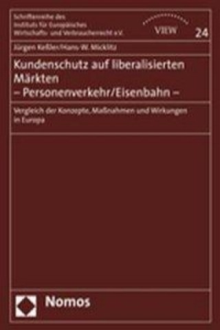 Livre Kundenschutz auf liberalisierten Märkten - Personenverkehr/Eisenbahn Jürgen Keßler