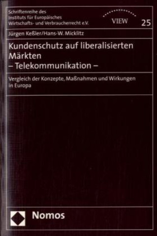 Könyv Kundenschutz auf liberalisierten Märkten - Telekommunikation Jürgen Keßler