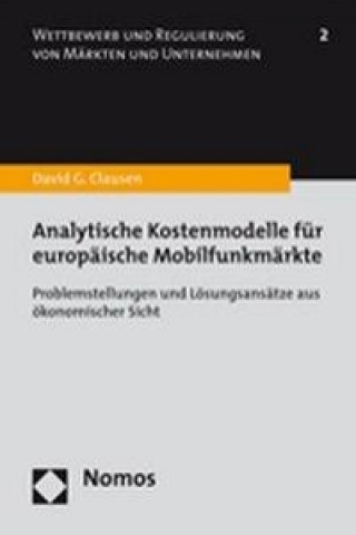 Kniha Analytische Kostenmodelle für europäische Mobilfunkmärkte David G. Clausen