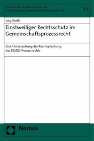 Książka Einstweiliger Rechtsschutz im Gemeinschaftsprozessrecht Jorg Sladic