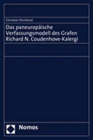Könyv Das paneuropäische Verfassungsmodell des Grafen Richard N. Coudenhove-Kalergi Christian Pernhorst