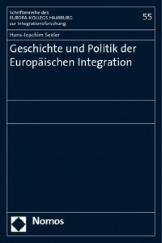 Carte Geschichte und Politik der Europäischen Integration Hans-Joachim Seeler