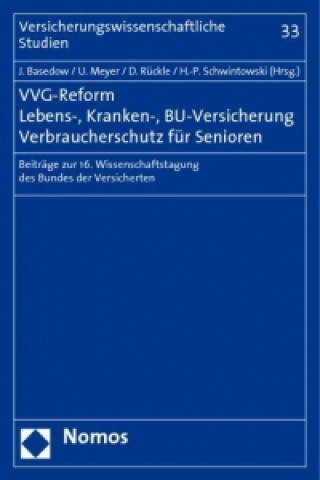 Książka VVG-Reform - Lebens-, Kranken-, BU-Versicherung - Verbraucherschutz für Senioren Jürgen Basedow