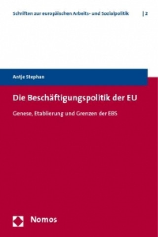 Kniha Die Beschäftigungspolitik der EU Antje Stephan
