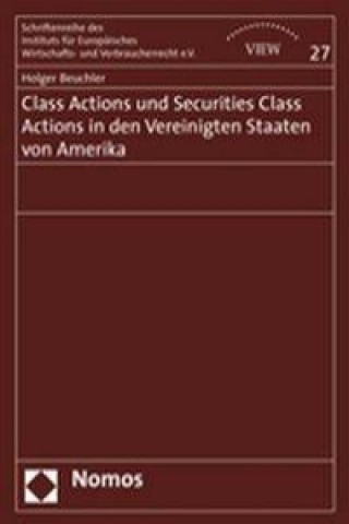 Книга Class Actions und Securities Class Actions in den Vereinigten Staaten von Amerika Holger Beuchler