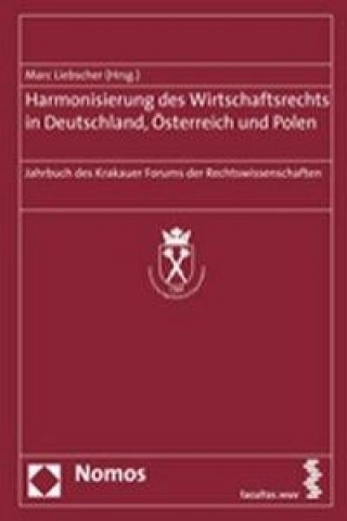 Kniha Harmonisierung des Wirtschaftsrechts in Deutschland, Österreich und Polen Marc Liebscher