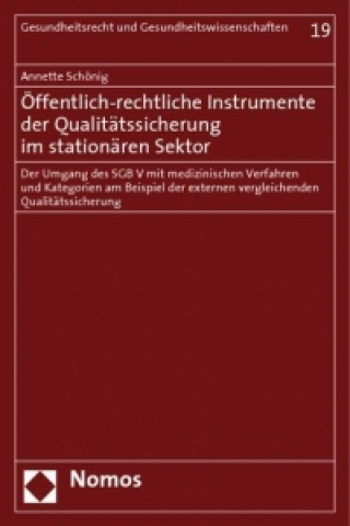 Kniha Öffentlich-rechtliche Instrumente der Qualitätssicherung im stationären Sektor Annette Schönig