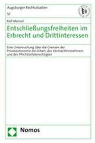 Книга Entschließungsfreiheiten im Erbrecht und Drittinteressen Ralf Menzel