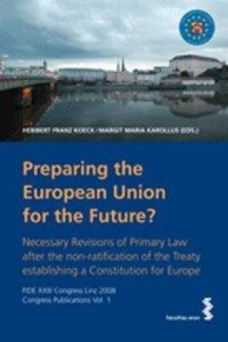 Kniha Preparing the European Union for the Future? Heribert Franz Koeck