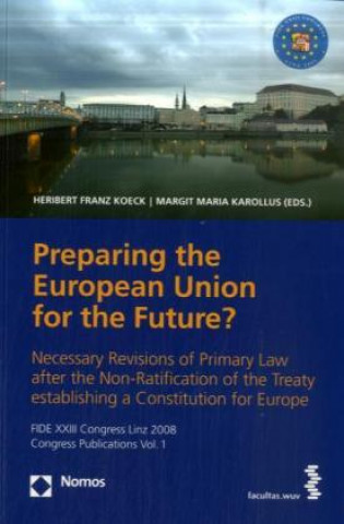 Книга Preparing the European Union for the Future? - The Modernisation of the European Competition Law - The New Services Directive of the European Union Margit Maria Karollus