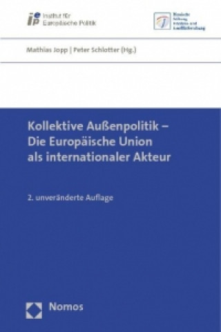 Książka Kollektive Außenpolitik - Die Europäische Union als internationaler Akteur Mathias Jopp