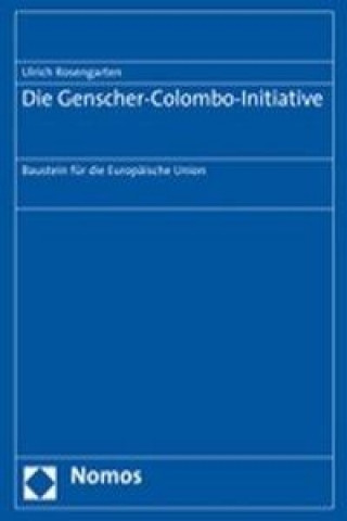 Könyv Die Genscher-Colombo-Initiative Ulrich Rosengarten