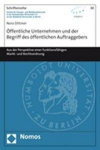 Könyv Öffentliche Unternehmen und der Begriff des öffentlichen Auftraggebers Nora Dittmer