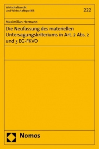 Книга Die Neufassung des materiellen Untersagungskriteriums in Art. 2 Abs. 2 und 3 EG-FKVO Maximilian Hermann