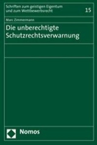 Kniha Die unberechtigte Schutzrechtsverwarnung Marc Zimmermann