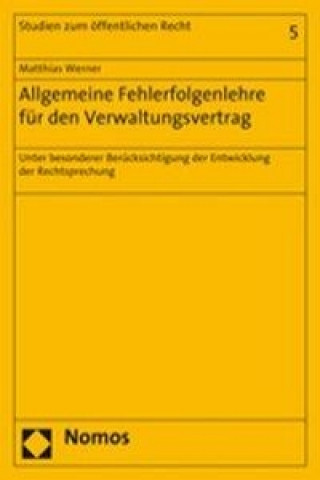 Buch Allgemeine Fehlerfolgenlehre für den Verwaltungsvertrag Matthias Werner