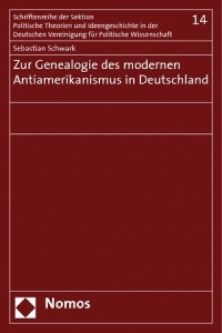 Книга Zur Genealogie des modernen Antiamerikanismus in Deutschland Sebastian Schwark