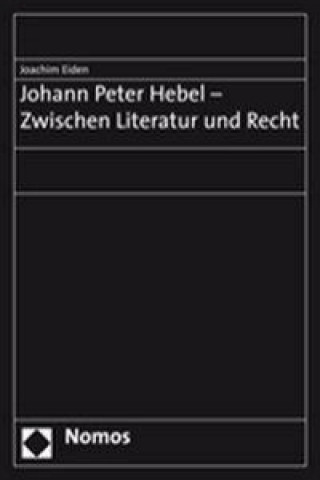 Książka Johann Peter Hebel - Zwischen Literatur und Recht Joachim Eiden