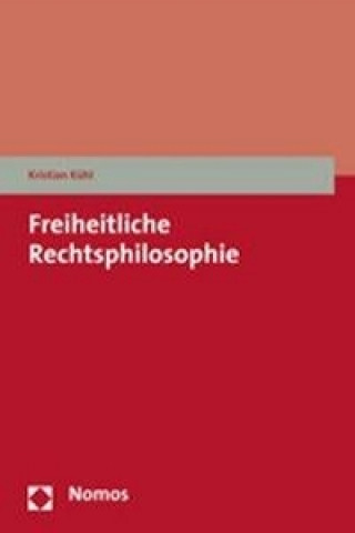 Könyv Freiheitliche Rechtsphilosophie Kristian Kühl