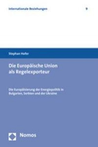 Kniha Die Europäische Union als Regelexporteur Stephan Hofer
