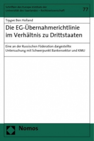 Kniha Die EG-Übernahmerichtlinie im Verhältnis zu Drittstaaten Trygve Ben Holland