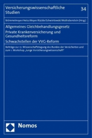 Könyv Allgemeines Gleichbehandlungsgesetz. Private Krankenversicherung und Gesundheitsreform. Schwachstellen der VVG-Reform Christoph Brömmelmeyer