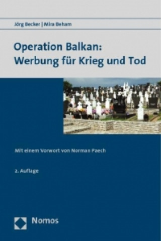 Könyv Operation Balkan: Werbung für Krieg und Tod Jörg Becker