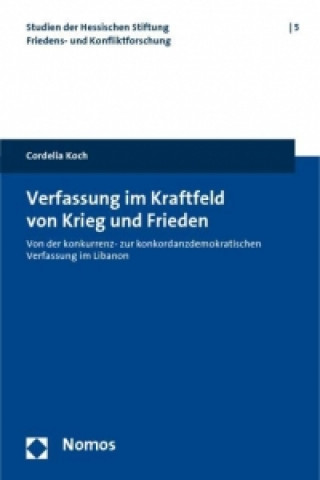 Kniha Verfassung im Kraftfeld von Krieg und Frieden Cordelia Koch