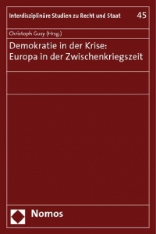 Carte Demokratie in der Krise: Europa in der Zwischenkriegszeit Christoph Gusy
