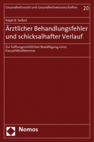 Könyv Ärztlicher Behandlungsfehler und schicksalhafter Verlauf Ralph B. Seifert
