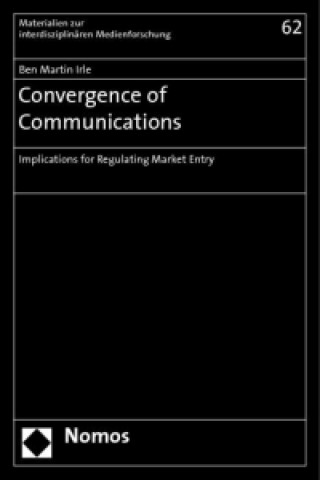Kniha Convergence of Communications Ben M. Irle