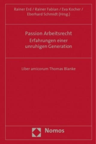 Kniha Passion Arbeitsrecht - Erfahrungen einer unruhigen Generation Rainer Erd
