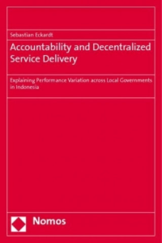 Buch Accountability and Decentralized Service Delivery Sebastian Eckardt
