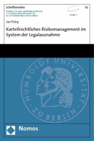 Libro Kartellrechtliches Risikomanagement im System der Legalausnahme Jan Petry