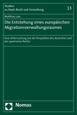 Książka Die Entstehung eines europäischen Migrationsverwaltungsraumes Matthias Laas